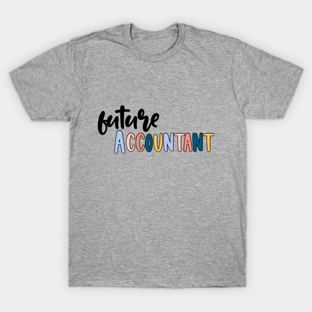 future accountant T-Shirt by 3rd Gilmore Girl